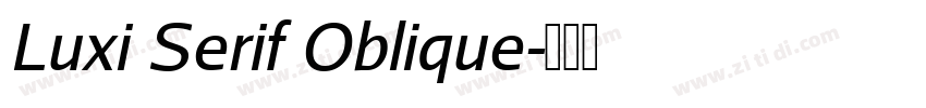 Luxi Serif Oblique字体转换